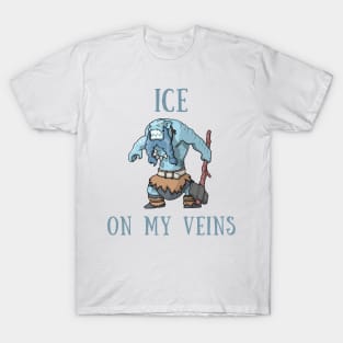 Ice on my veins T-Shirt